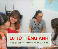 10 từ tiếng Anh người Việt thường phát âm sai