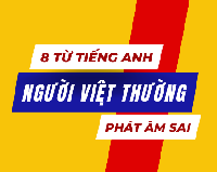 [VIDEO] 8 từ tiếng Anh người Việt thường phát âm sai