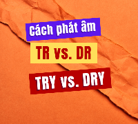 [VIDEO] Cách phát âm TR trong TRY và DR trong DRY - lớp học phát âm tiếng Anh